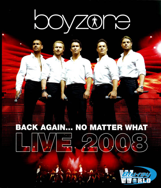 M207 - Boyzone - Back Again - No Matter What Live (2008) 